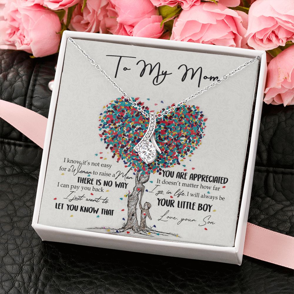 To My Mom Necklace Pendant Gift From Son  And Happy Mother's Day Gift For Mom Birthday, Anniversary You Are Appreciated I Go In Life Your Little Boy Alluring Beauty Necklace