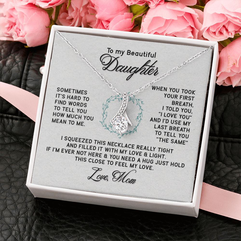 To My Beautiful Daughter Necklace from Mom, Mother to Daughter Gift, Gift for Daughter, Necklace for Daughter, Gift for Daughter from Mom, Daughter Gift from Mother 301 Alluring Beauty Necklace