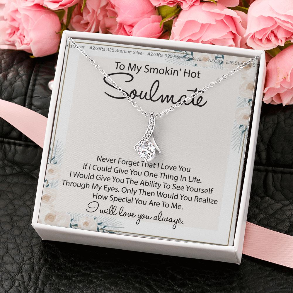 To My Smokin Hot Soulmate Necklace - Wife Gifts From Husband To My Wife Necklace, Gift for Her Romantic, Girlfriend Gifts Necklace for Wife from Men Includes Message Card and Gift Box 22 Alluring Beauty Necklace