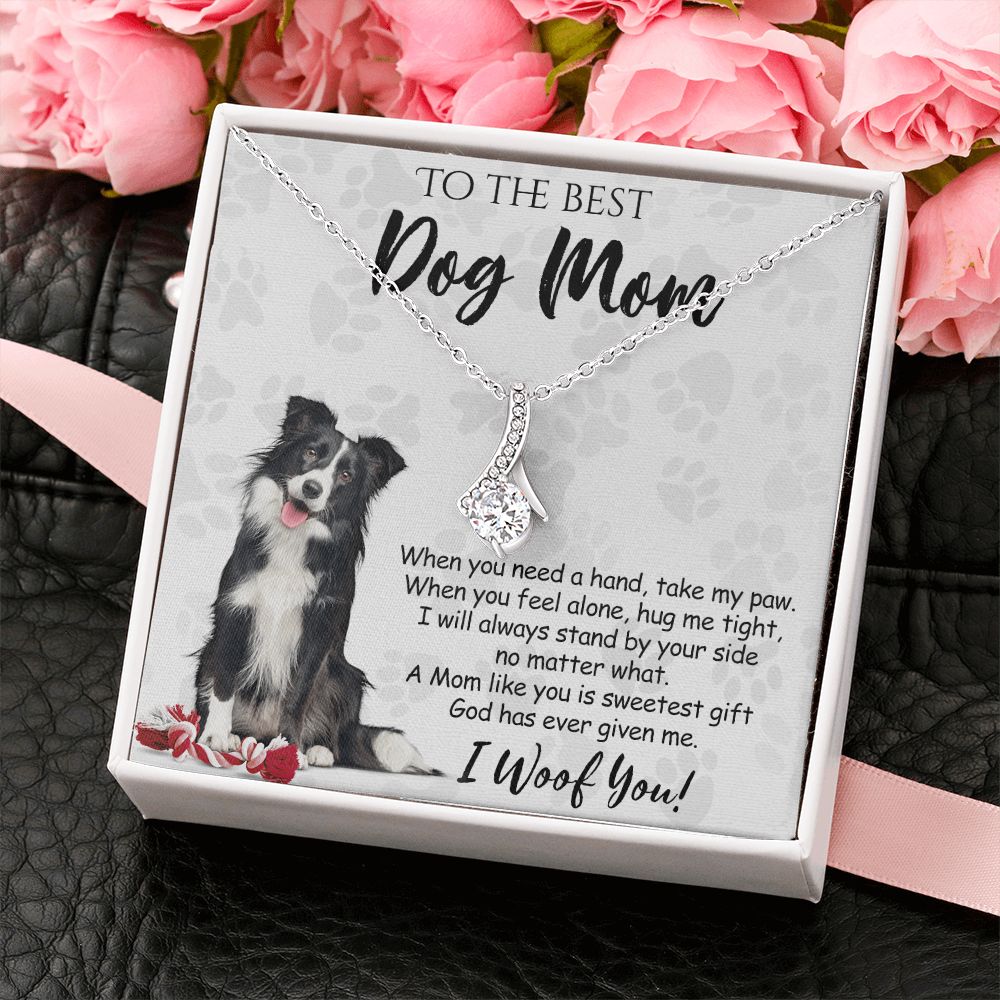 To The Best Border Collie Dog Mom Knot Necklace Mother's Day Gift , I Woof You Quote Gift Card, Message Card Jewelry For Dog Lovers, Necklace For Mom Alluring Beauty Necklace