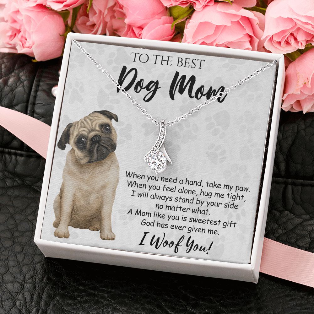 To The Best Pug Dog Mom Knot Necklace Mother's Day Gift , I Woof You Quote Gift Card, Message Card Jewelry For Dog Lovers, Necklace For Mom Alluring Beauty Necklace