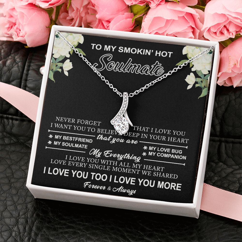 To My Smokin Hot Soulmate Necklace - Wife Gifts From Husband To My Wife Necklace, Gift for Her Romantic, Girlfriend Gifts Necklace for Wife from Men Includes Message Card and Gift Box 8 Alluring Beauty Necklace