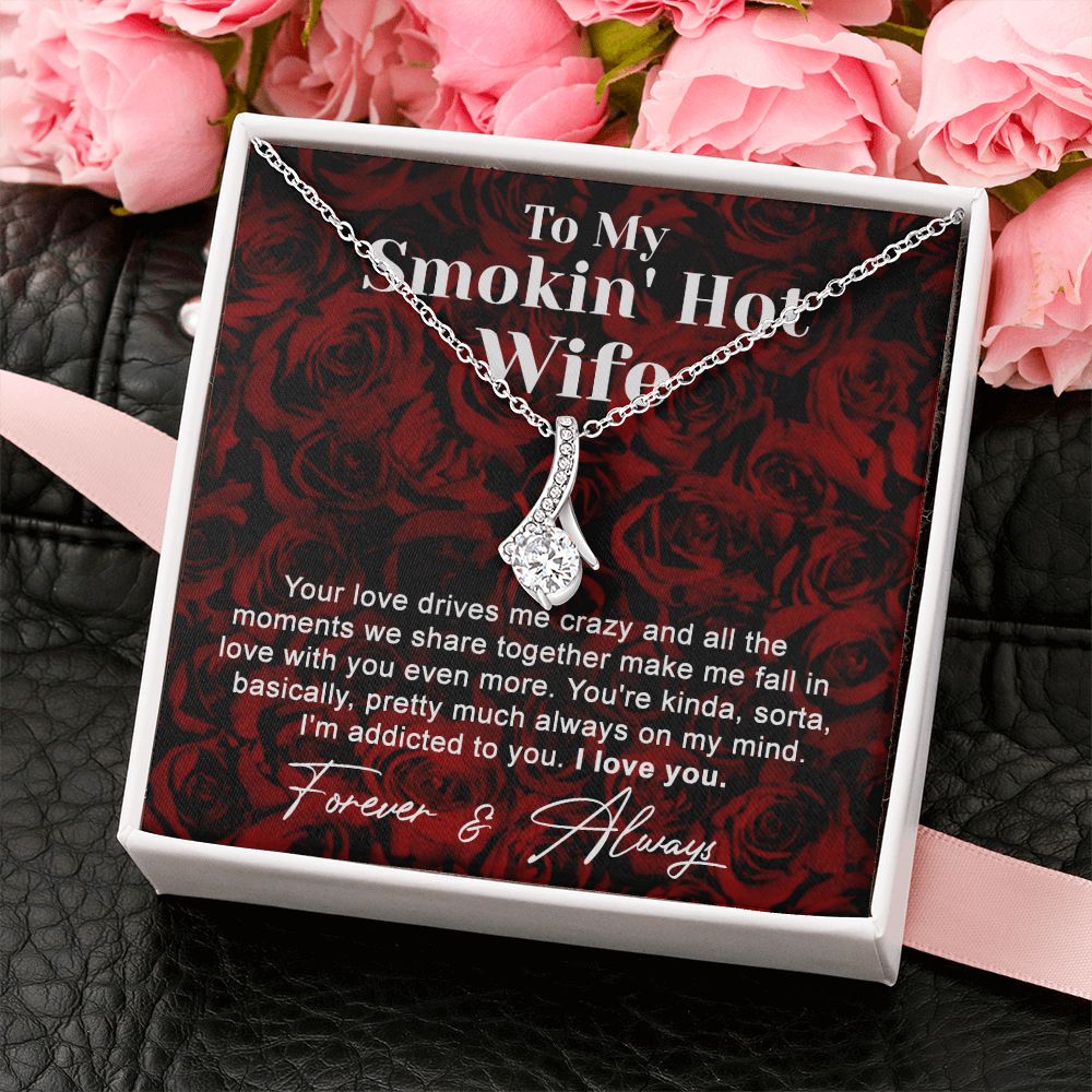 To My Smokin Hot Wife Necklace, Wedding Anniversary Jewelry For Women, Necklace For Wife from Husband, Gifts For Wife Birthday Gifts Necklace, Jewelry With Message Card In A Gift Box4 Alluring Beauty Necklace