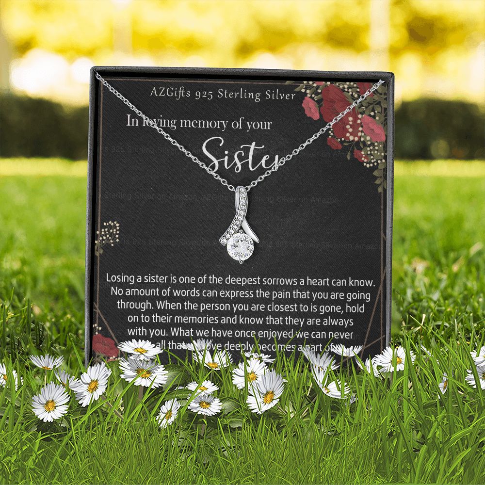 In Loving Memory Of Your Sister Necklace Memorial Gifts For Loss Of Sister Gift Mother Condolence Gift Grief Gift Remembrance Gifts for Bereavement Jewelry Gift for Women 301 Alluring Beauty Necklace