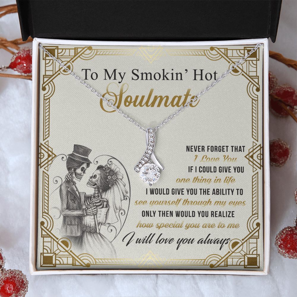 To My Smokin Hot Soulmate Necklace - Wife Gifts From Husband To My Wife Necklace, Gift for Her Romantic, Girlfriend Gifts Necklace for Wife from Men Includes Message Card and Gift Box 9 Alluring Beauty Necklace