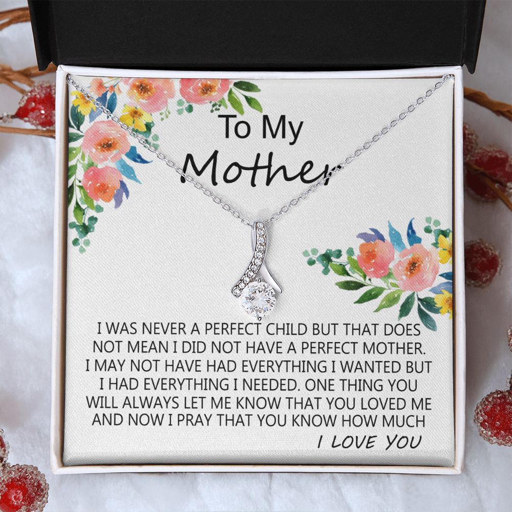 To My Mom Necklace Pendant Gift From Daughter And Happy Mother's Day Gift For Mom Birthday, Anniversary A Perfect Child Alluring Beauty Necklace