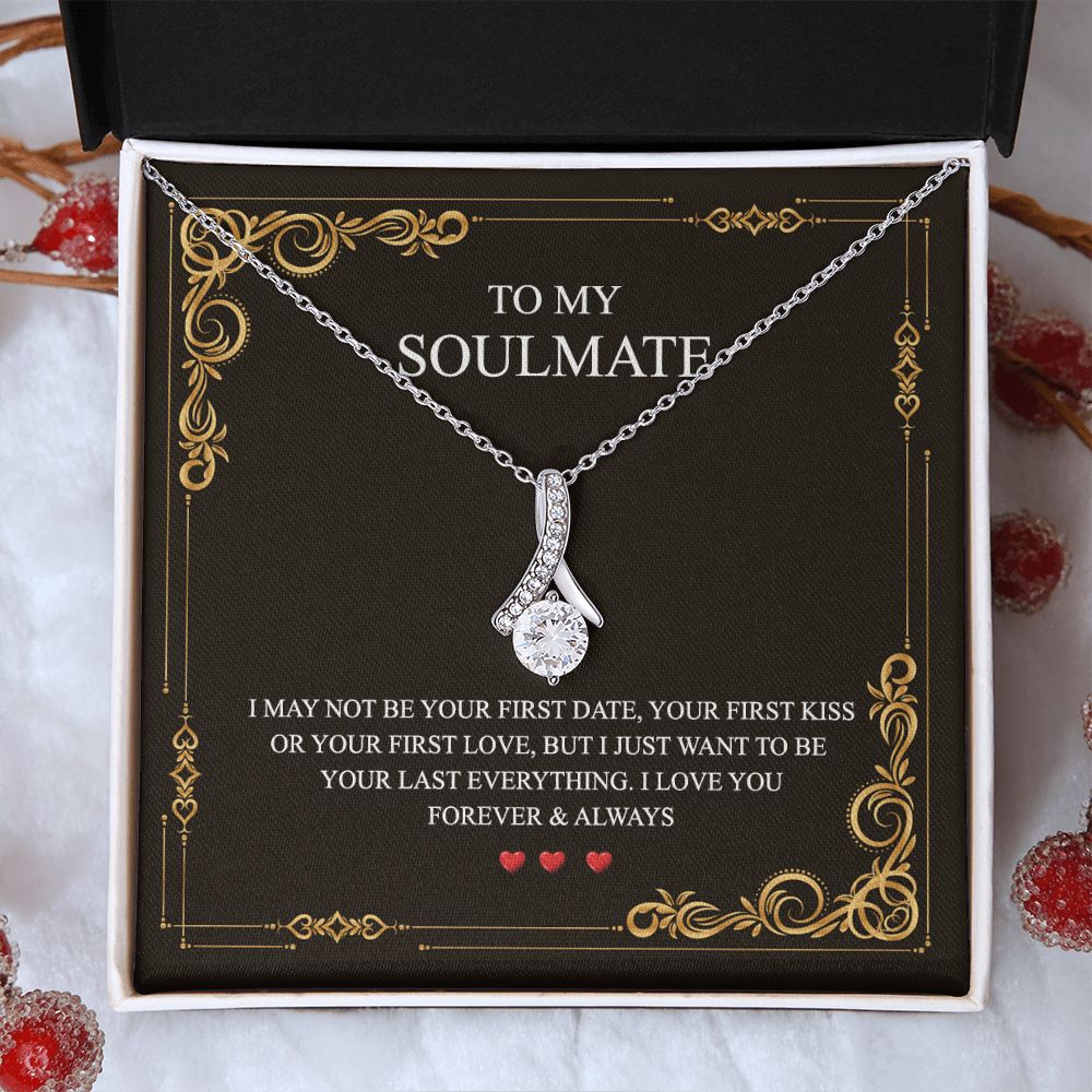 To My Soulmate Alluring Beauty Necklace First Date Kiss Love Everything Forever Alluring Beauty Necklace