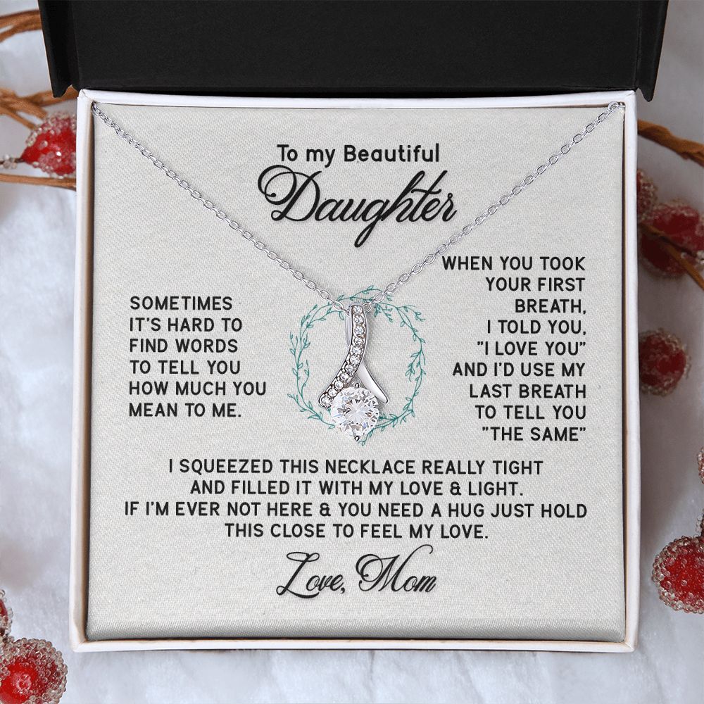 To My Beautiful Daughter Necklace from Mom, Mother to Daughter Gift, Gift for Daughter, Necklace for Daughter, Gift for Daughter from Mom, Daughter Gift from Mother 301 Alluring Beauty Necklace