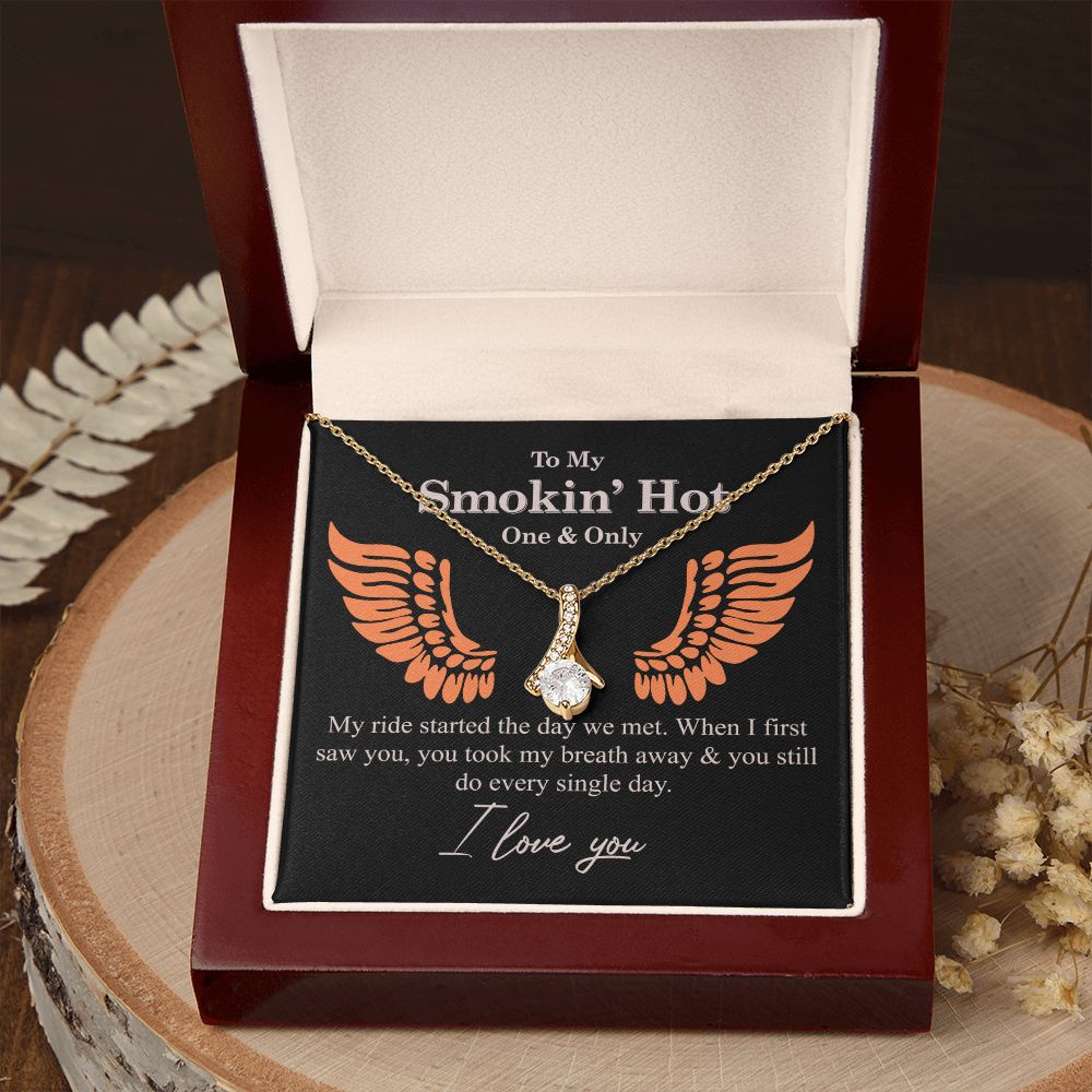 To My Smokin' Hot Necklace Gift One And Only - My Ride Started Alluring Necklace Alluring Beauty Necklace