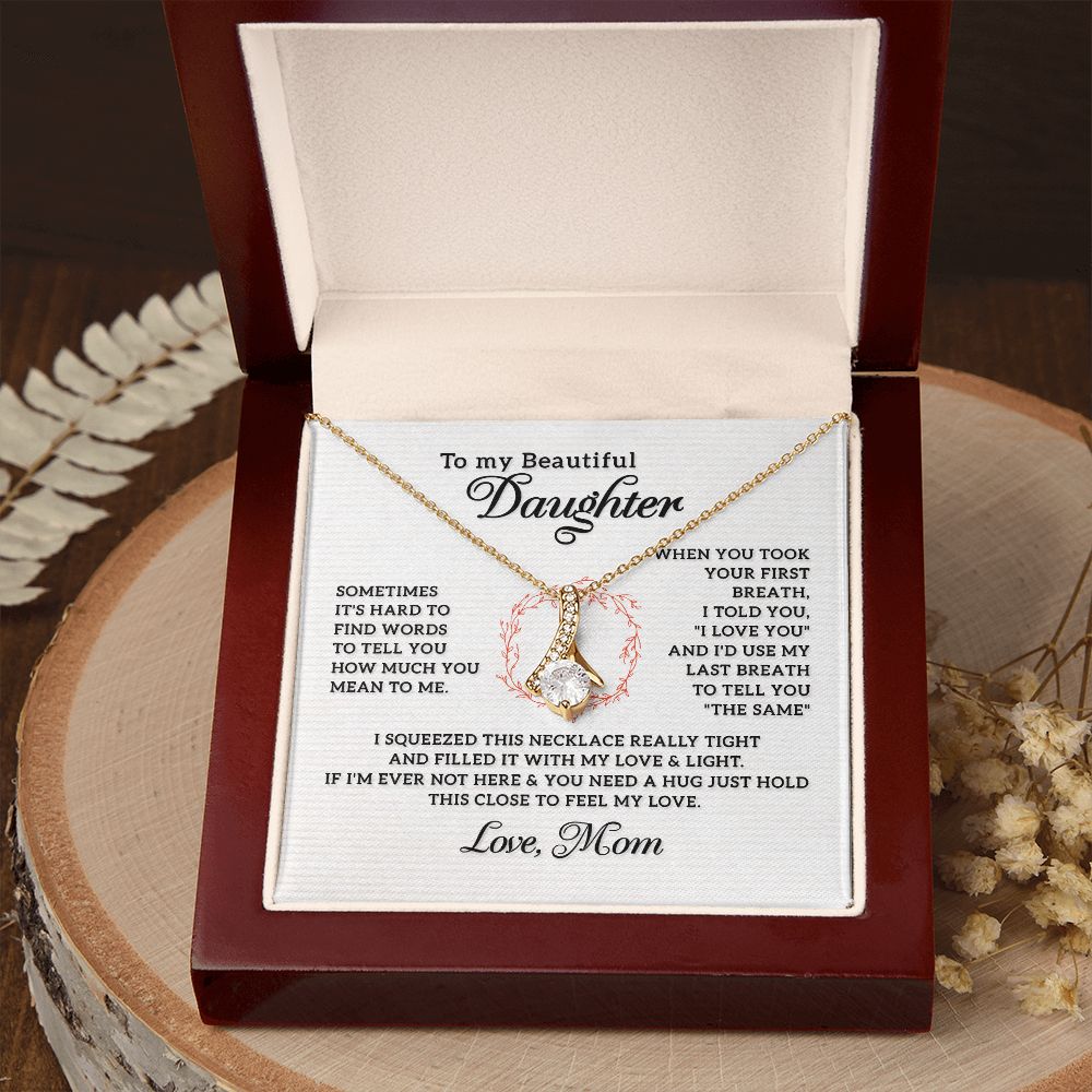 To My Beautiful Daughter Necklace from Mom, Mother and Daughter Necklace, Gift for Daughter, Necklace for Daughter, Gift for Daughter from Mom, Daughter Gift from Mother 301 Alluring Beauty Necklace