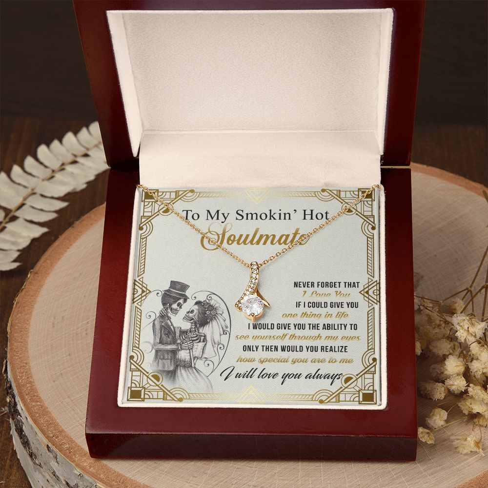 To My Smokin Hot Soulmate Necklace - Wife Gifts From Husband To My Wife Necklace, Gift for Her Romantic, Girlfriend Gifts Necklace for Wife from Men Includes Message Card and Gift Box 9 Alluring Beauty Necklace