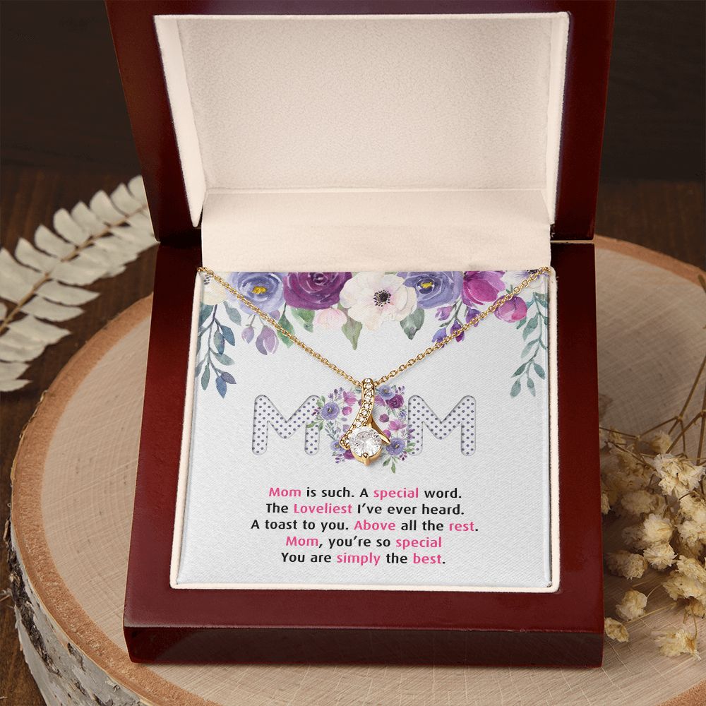 To My Mom Necklace Pendant Gift From Daughter Or Son Happy Mother's Day Gift For Mom Birthday, Anniversary Mom Is Such A Special Alluring Beauty Necklace