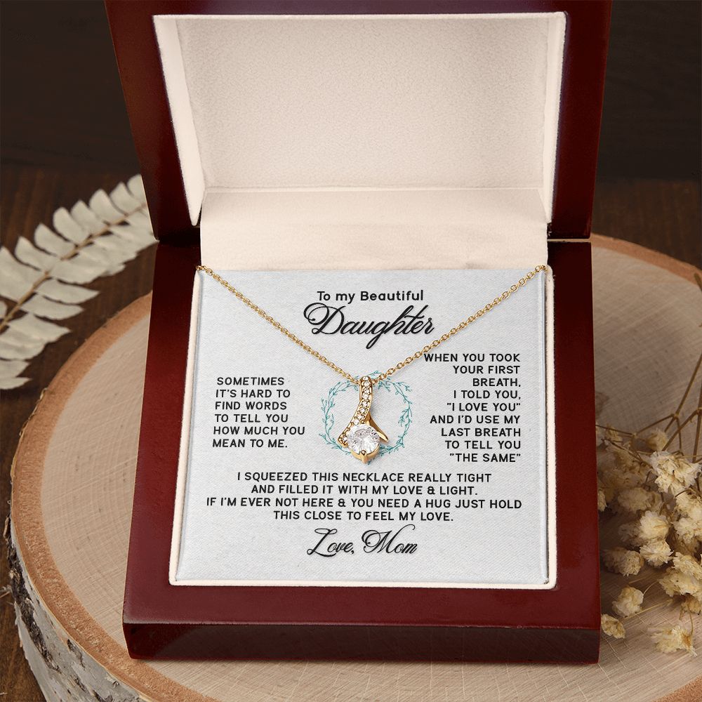 To My Beautiful Daughter Necklace from Mom, Mother to Daughter Gift, Gift for Daughter, Necklace for Daughter, Gift for Daughter from Mom, Daughter Gift from Mother 301 Alluring Beauty Necklace