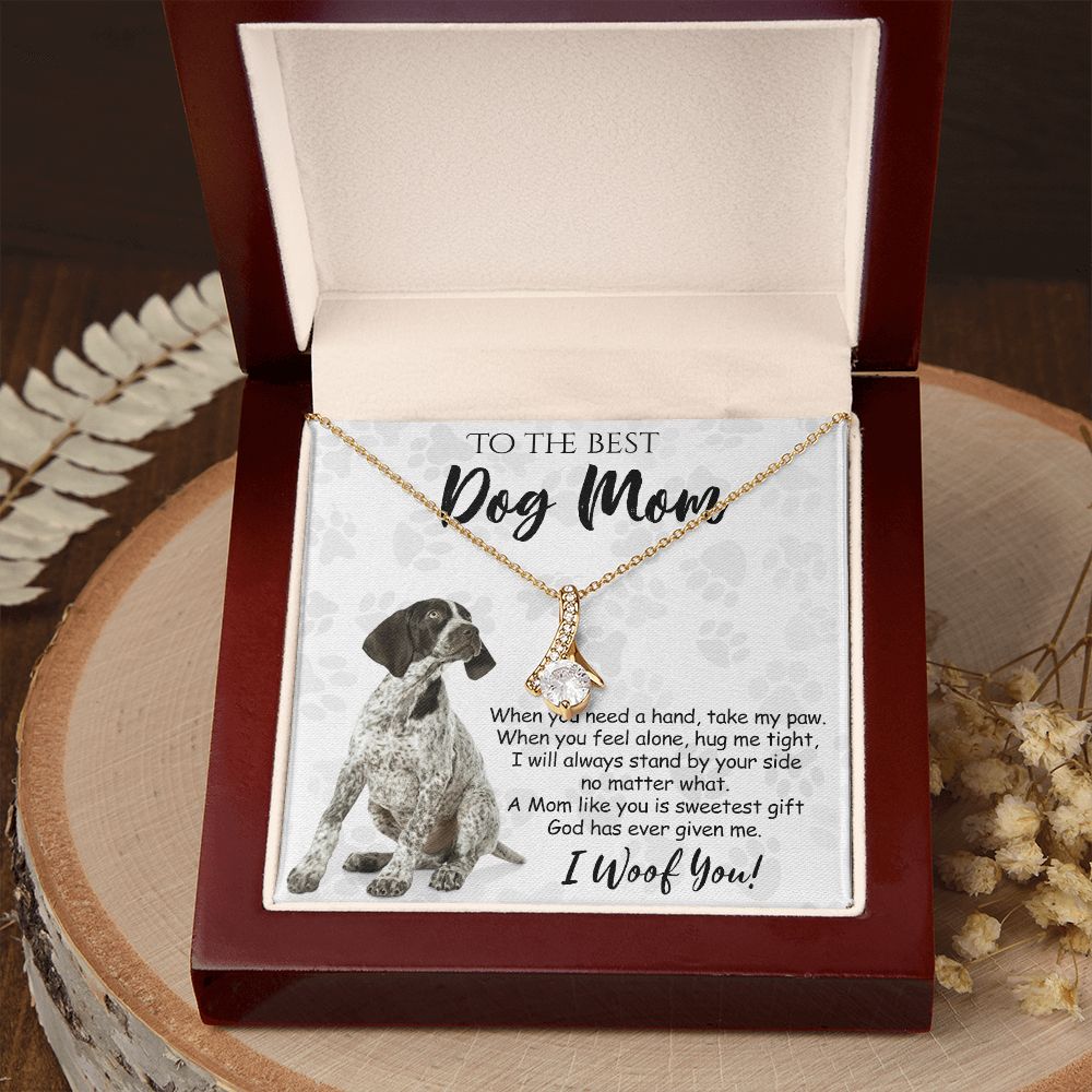 To The Best German Shorthaired Pointer Dog Mom Knot Necklace Mother's Day Gift , I Woof You Quote Gift Card, Message Card Jewelry For Dog Lovers, Necklace For Mom Alluring Beauty Necklace