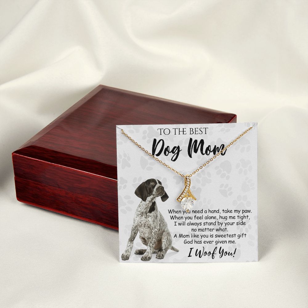 To The Best German Shorthaired Pointer Dog Mom Knot Necklace Mother's Day Gift , I Woof You Quote Gift Card, Message Card Jewelry For Dog Lovers, Necklace For Mom Alluring Beauty Necklace