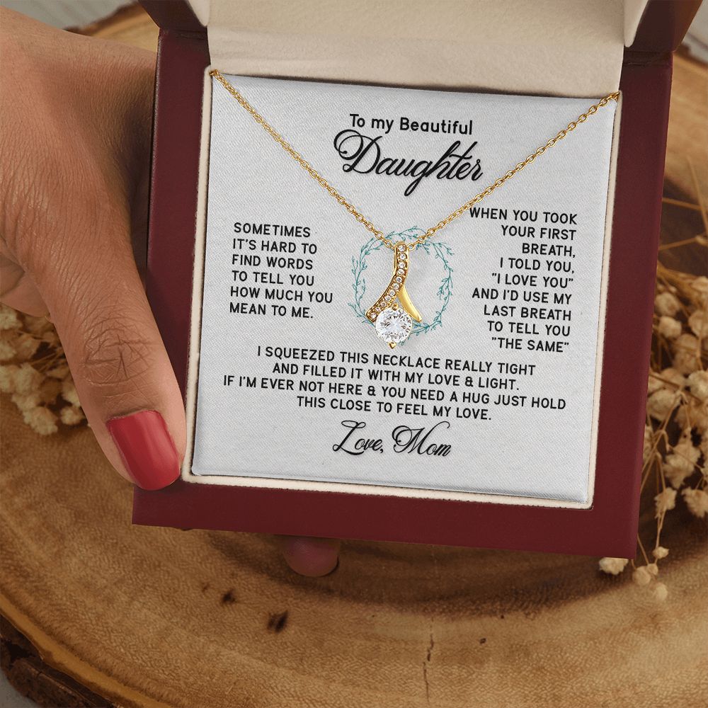 To My Beautiful Daughter Necklace from Mom, Mother to Daughter Gift, Gift for Daughter, Necklace for Daughter, Gift for Daughter from Mom, Daughter Gift from Mother 301 Alluring Beauty Necklace