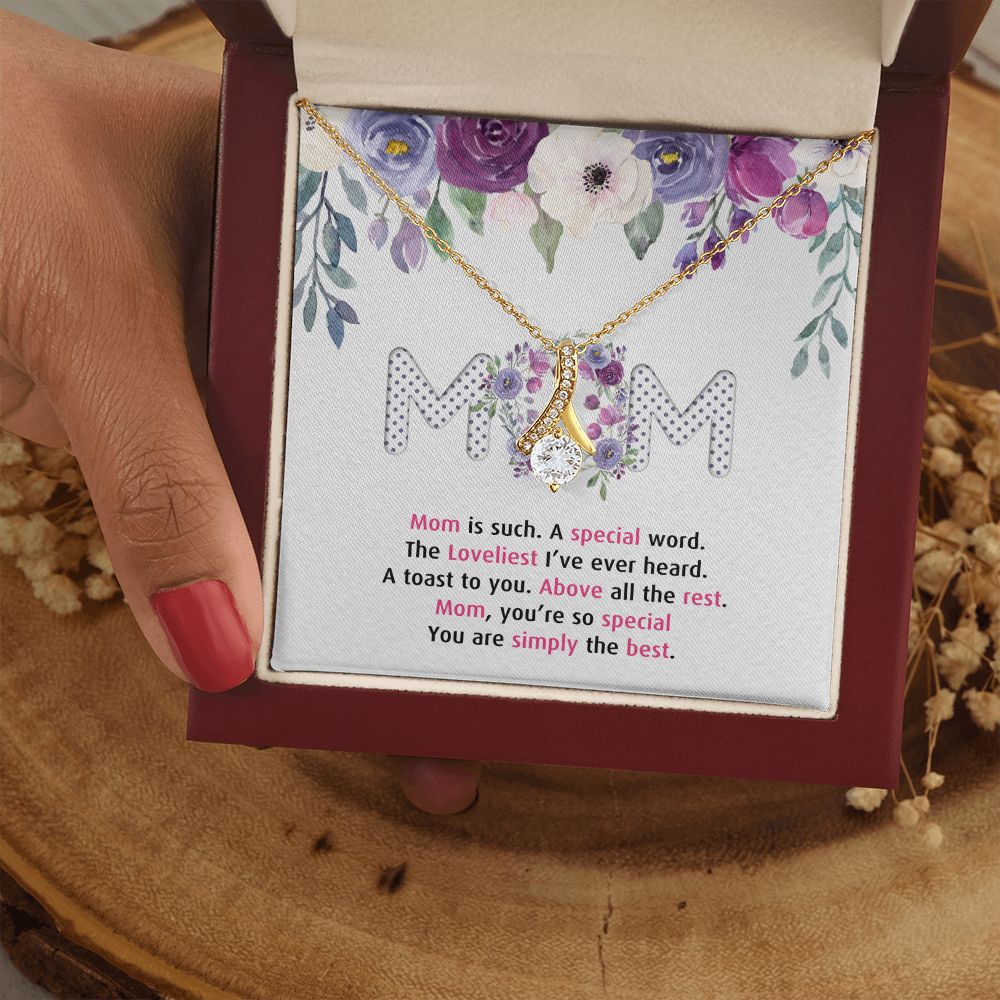 To My Mom Necklace Pendant Gift From Daughter Or Son Happy Mother's Day Gift For Mom Birthday, Anniversary Mom Is Such A Special Alluring Beauty Necklace