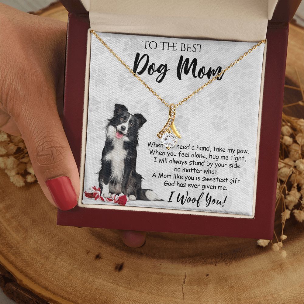 To The Best Border Collie Dog Mom Knot Necklace Mother's Day Gift , I Woof You Quote Gift Card, Message Card Jewelry For Dog Lovers, Necklace For Mom Alluring Beauty Necklace