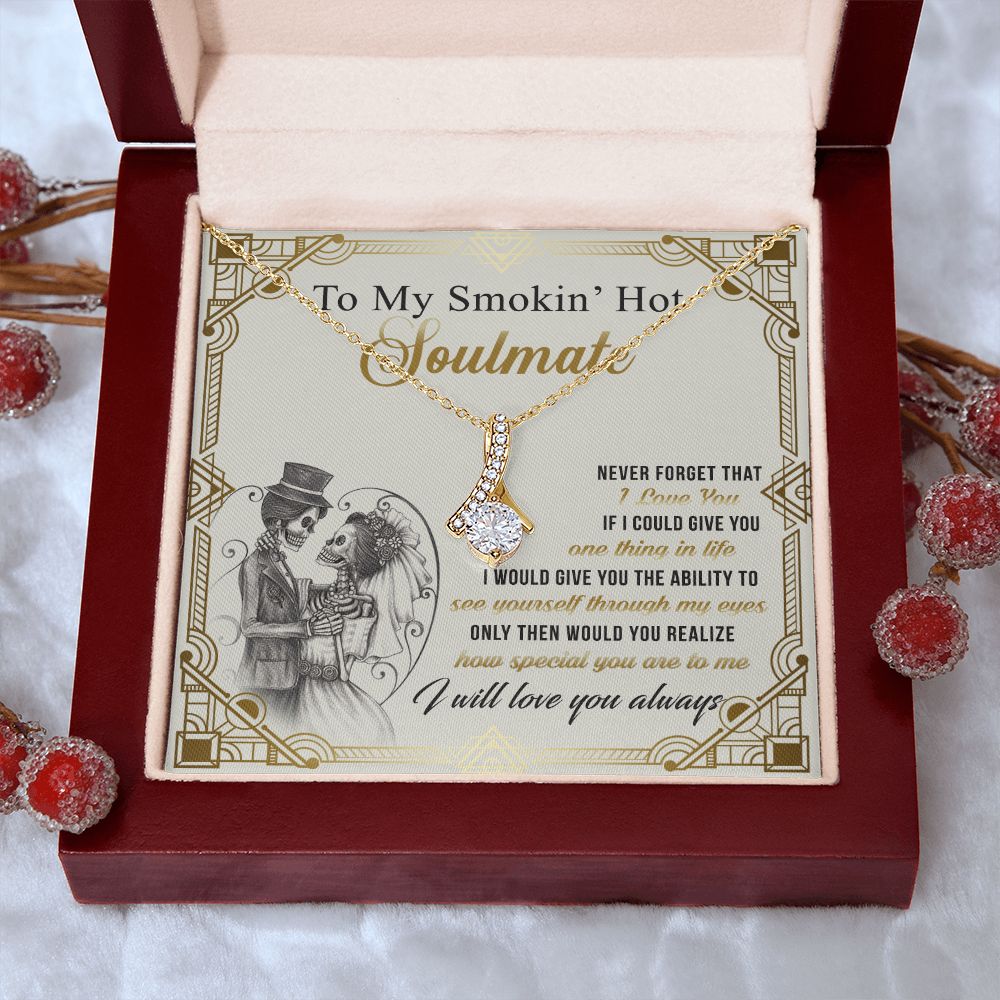 To My Smokin Hot Soulmate Necklace - Wife Gifts From Husband To My Wife Necklace, Gift for Her Romantic, Girlfriend Gifts Necklace for Wife from Men Includes Message Card and Gift Box 9 Alluring Beauty Necklace