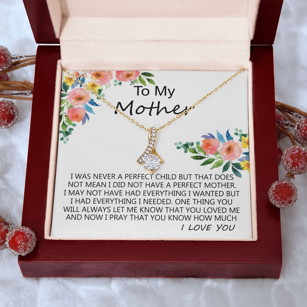To My Mom Necklace Pendant Gift From Daughter And Happy Mother's Day Gift For Mom Birthday, Anniversary A Perfect Child Alluring Beauty Necklace