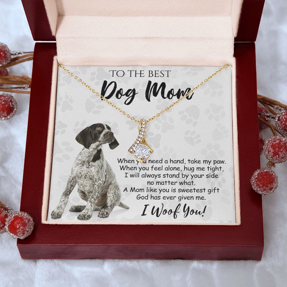 To The Best German Shorthaired Pointer Dog Mom Knot Necklace Mother's Day Gift , I Woof You Quote Gift Card, Message Card Jewelry For Dog Lovers, Necklace For Mom Alluring Beauty Necklace