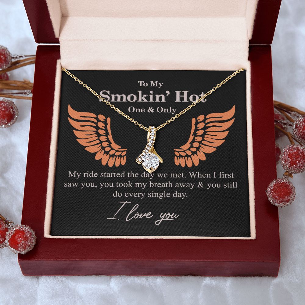 To My Smokin' Hot Necklace Gift One And Only - My Ride Started Alluring Necklace Alluring Beauty Necklace