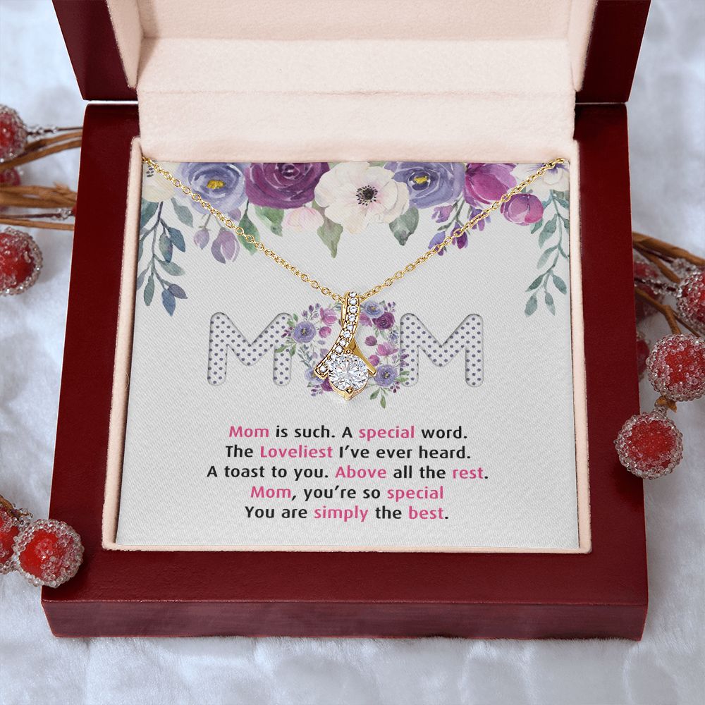 To My Mom Necklace Pendant Gift From Daughter Or Son Happy Mother's Day Gift For Mom Birthday, Anniversary Mom Is Such A Special Alluring Beauty Necklace