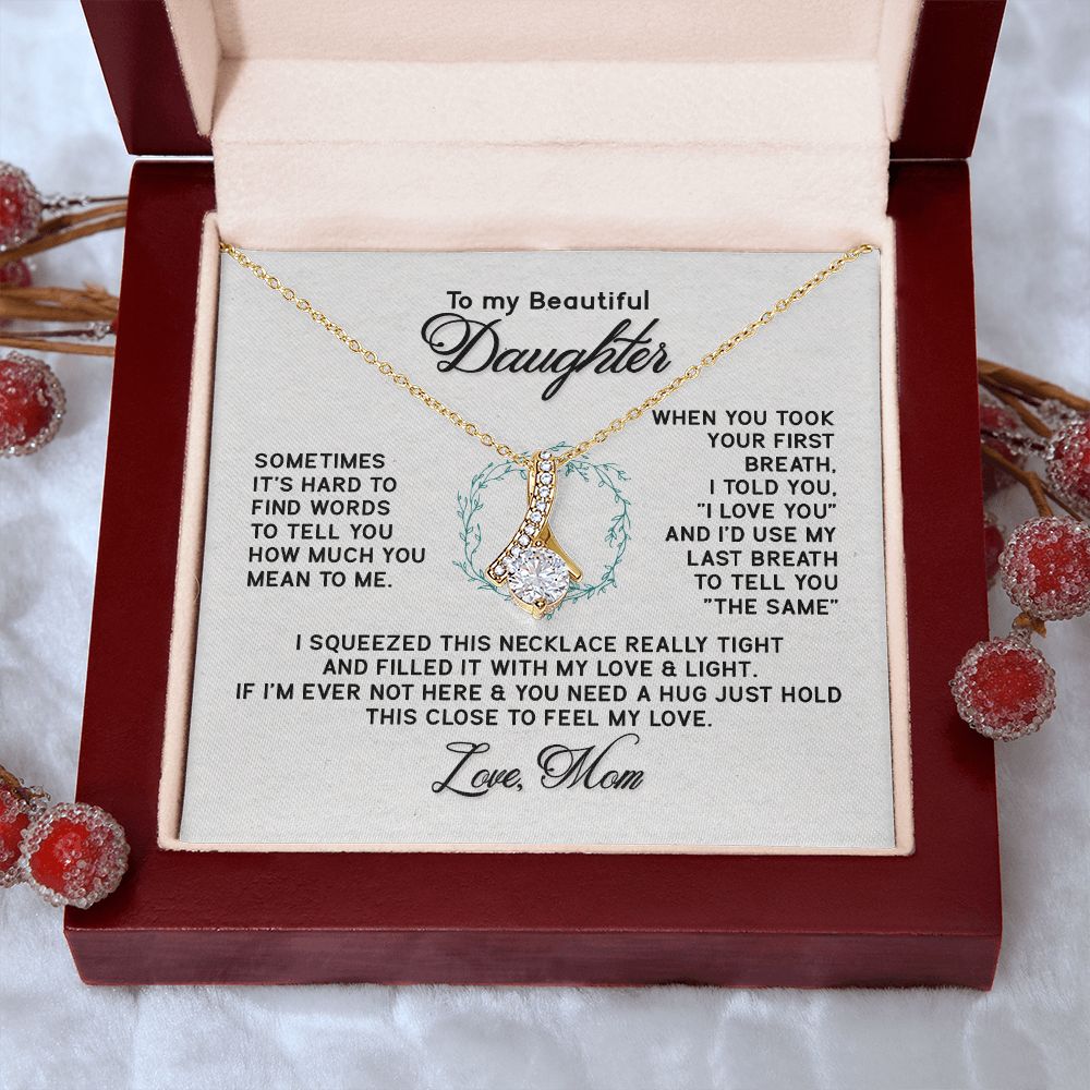 To My Beautiful Daughter Necklace from Mom, Mother to Daughter Gift, Gift for Daughter, Necklace for Daughter, Gift for Daughter from Mom, Daughter Gift from Mother 301 Alluring Beauty Necklace