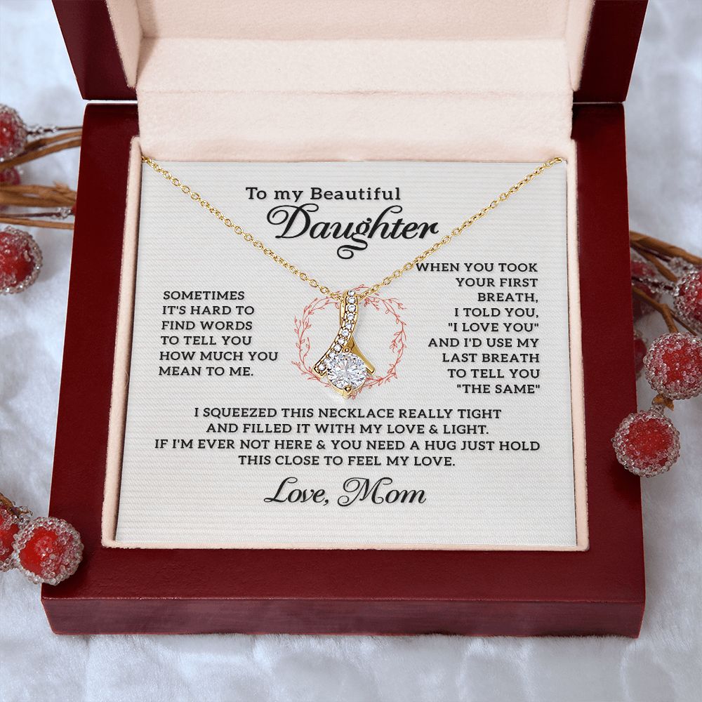 To My Beautiful Daughter Necklace from Mom, Mother and Daughter Necklace, Gift for Daughter, Necklace for Daughter, Gift for Daughter from Mom, Daughter Gift from Mother 301 Alluring Beauty Necklace