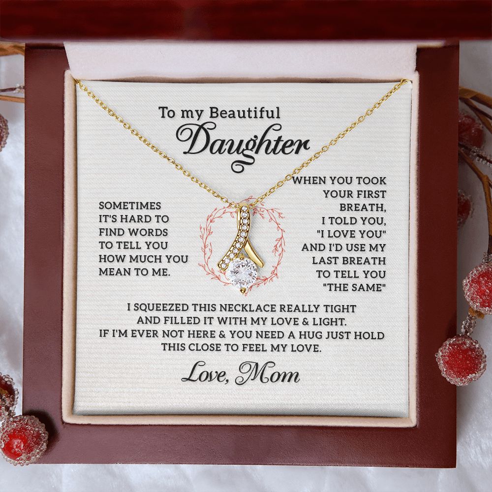 To My Beautiful Daughter Necklace from Mom, Mother and Daughter Necklace, Gift for Daughter, Necklace for Daughter, Gift for Daughter from Mom, Daughter Gift from Mother 301 Alluring Beauty Necklace