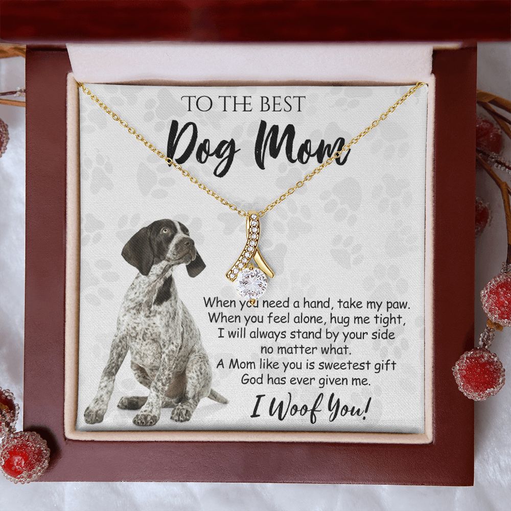 To The Best German Shorthaired Pointer Dog Mom Knot Necklace Mother's Day Gift , I Woof You Quote Gift Card, Message Card Jewelry For Dog Lovers, Necklace For Mom Alluring Beauty Necklace