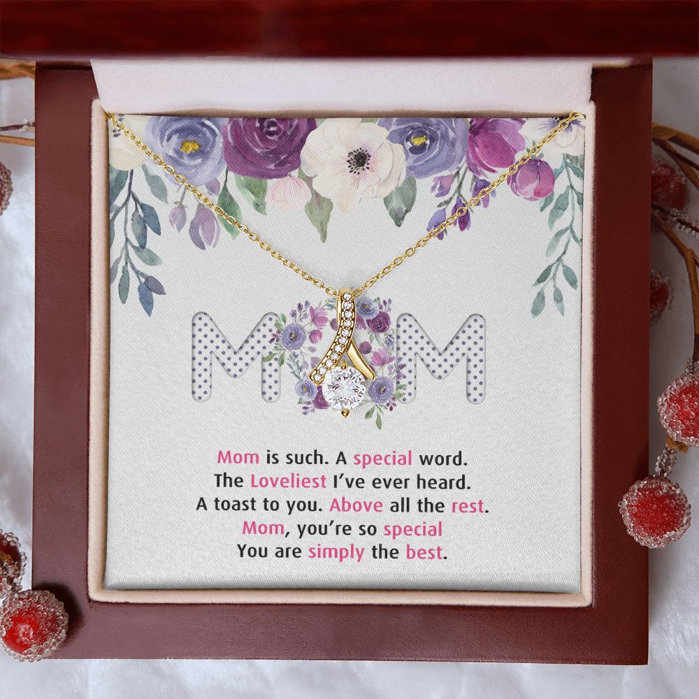 To My Mom Necklace Pendant Gift From Daughter Or Son Happy Mother's Day Gift For Mom Birthday, Anniversary Mom Is Such A Special Alluring Beauty Necklace