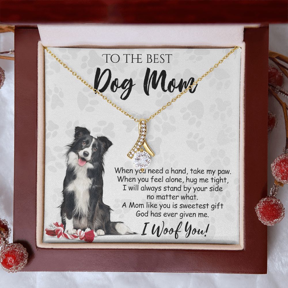 To The Best Border Collie Dog Mom Knot Necklace Mother's Day Gift , I Woof You Quote Gift Card, Message Card Jewelry For Dog Lovers, Necklace For Mom Alluring Beauty Necklace