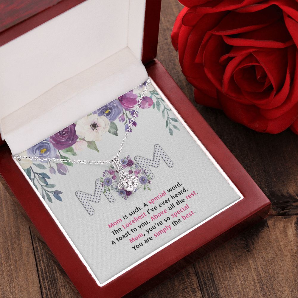 To My Mom Necklace Pendant Gift From Daughter Or Son Happy Mother's Day Gift For Mom Birthday, Anniversary Mom Is Such A Special Alluring Beauty Necklace