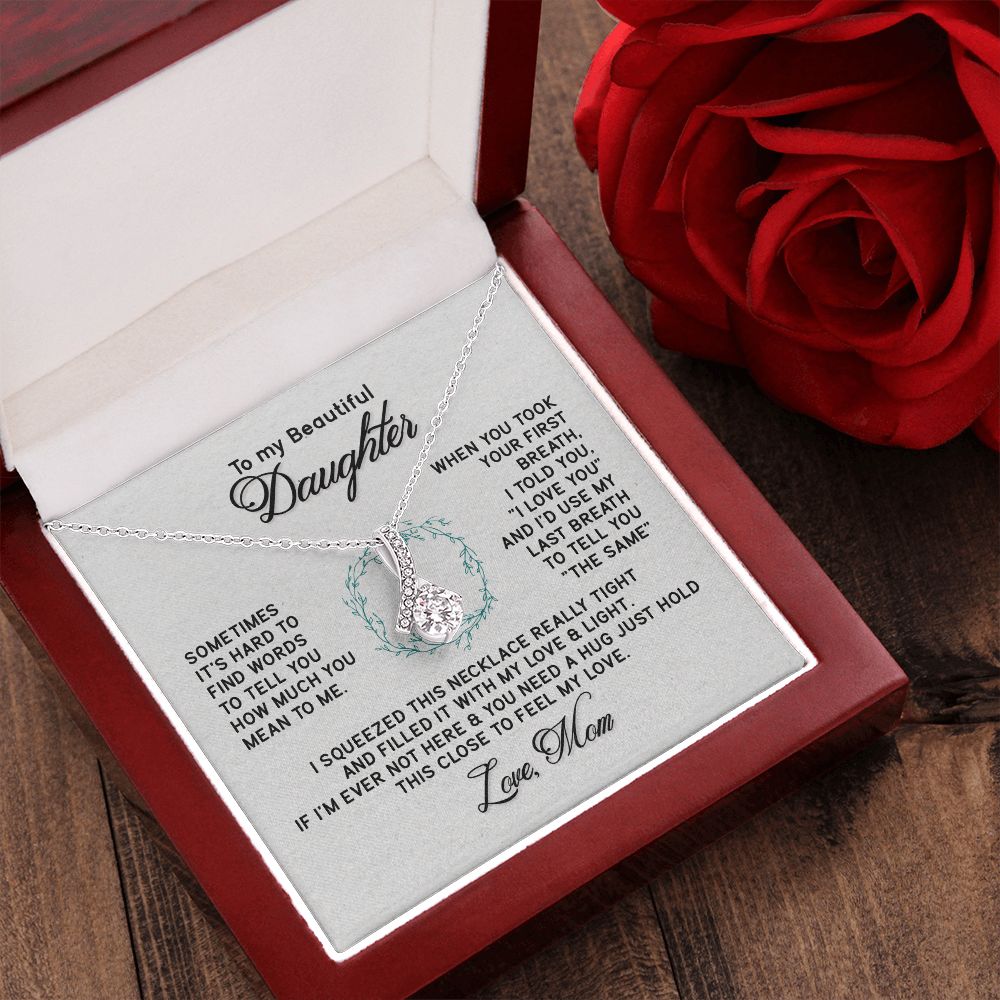 To My Beautiful Daughter Necklace from Mom, Mother to Daughter Gift, Gift for Daughter, Necklace for Daughter, Gift for Daughter from Mom, Daughter Gift from Mother 301 Alluring Beauty Necklace