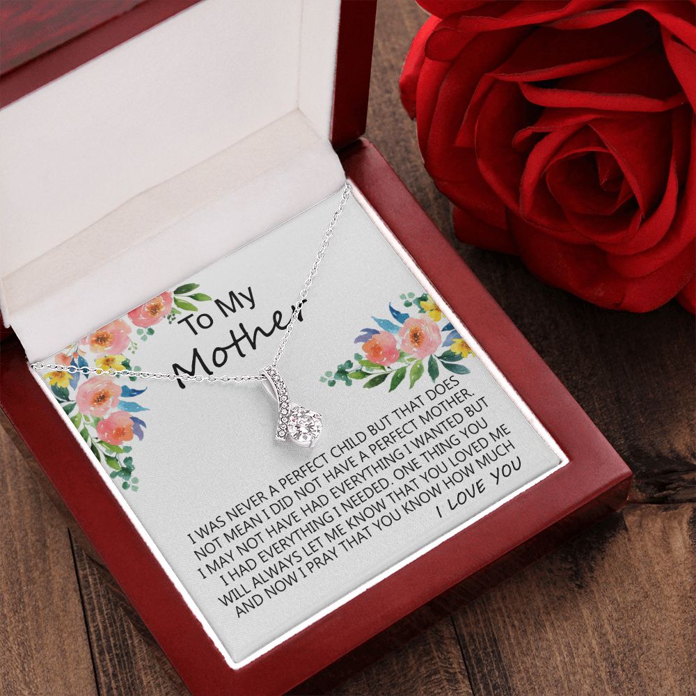 To My Mom Necklace Pendant Gift From Daughter And Happy Mother's Day Gift For Mom Birthday, Anniversary A Perfect Child Alluring Beauty Necklace