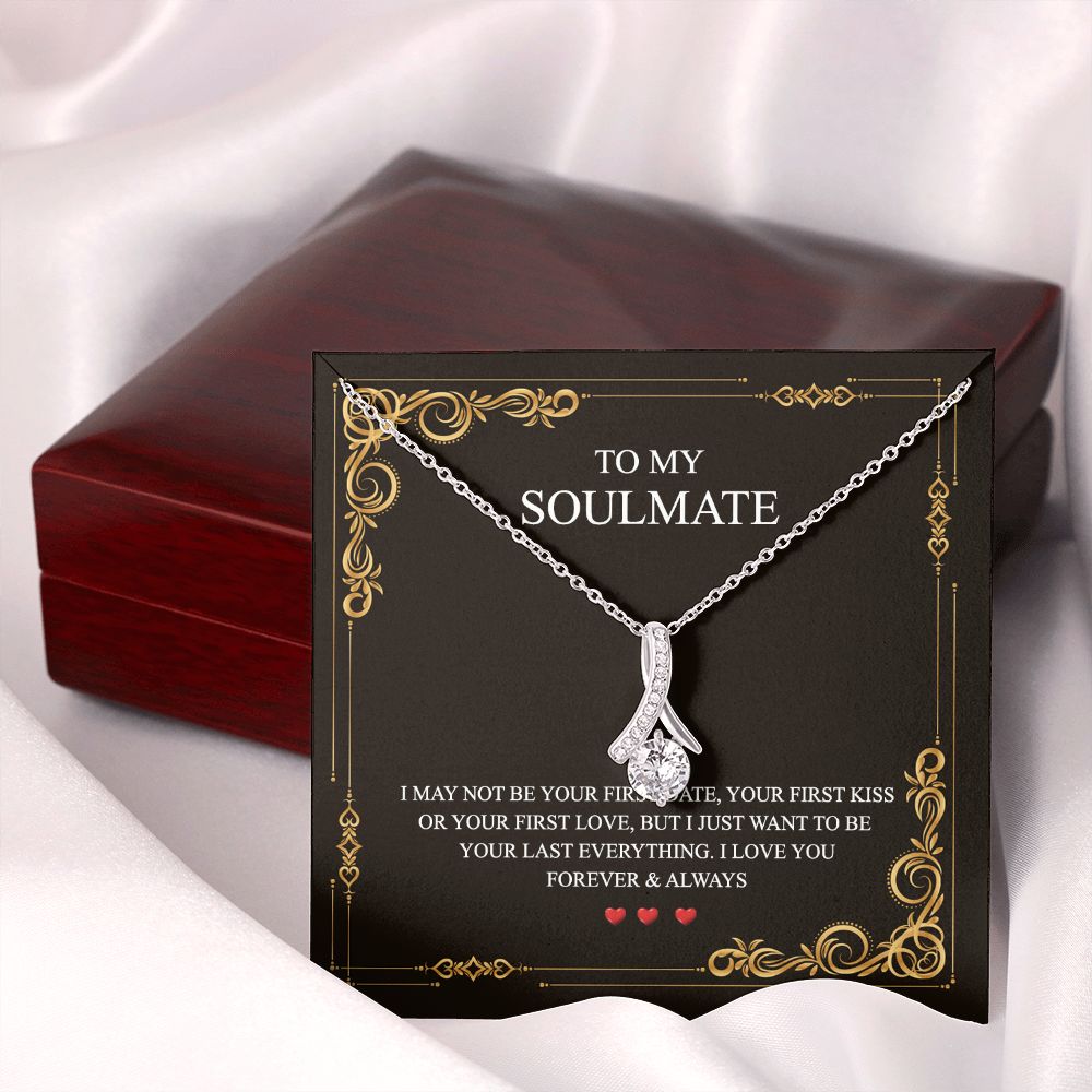 To My Soulmate Alluring Beauty Necklace First Date Kiss Love Everything Forever Alluring Beauty Necklace