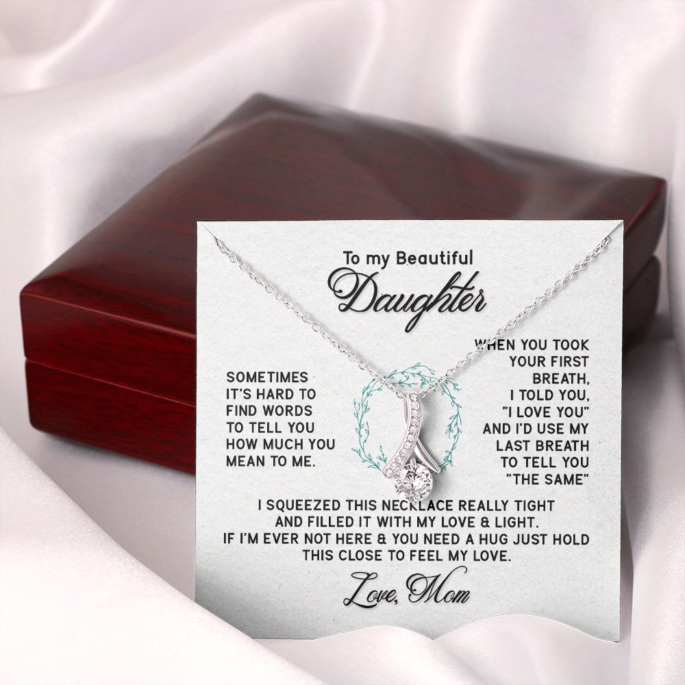 To My Beautiful Daughter Necklace from Mom, Mother to Daughter Gift, Gift for Daughter, Necklace for Daughter, Gift for Daughter from Mom, Daughter Gift from Mother 301 Alluring Beauty Necklace