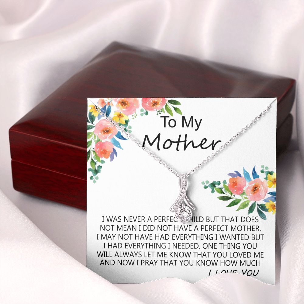 To My Mom Necklace Pendant Gift From Daughter And Happy Mother's Day Gift For Mom Birthday, Anniversary A Perfect Child Alluring Beauty Necklace