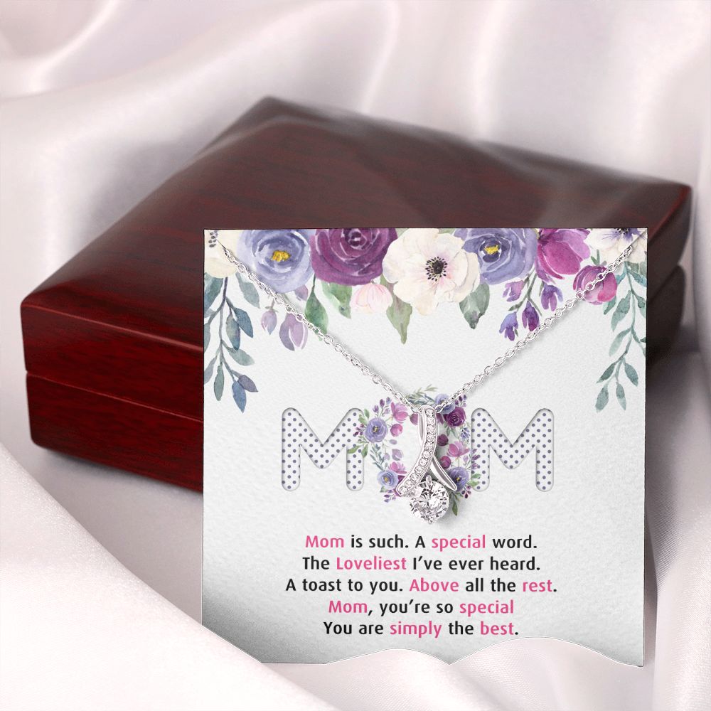 To My Mom Necklace Pendant Gift From Daughter Or Son Happy Mother's Day Gift For Mom Birthday, Anniversary Mom Is Such A Special Alluring Beauty Necklace
