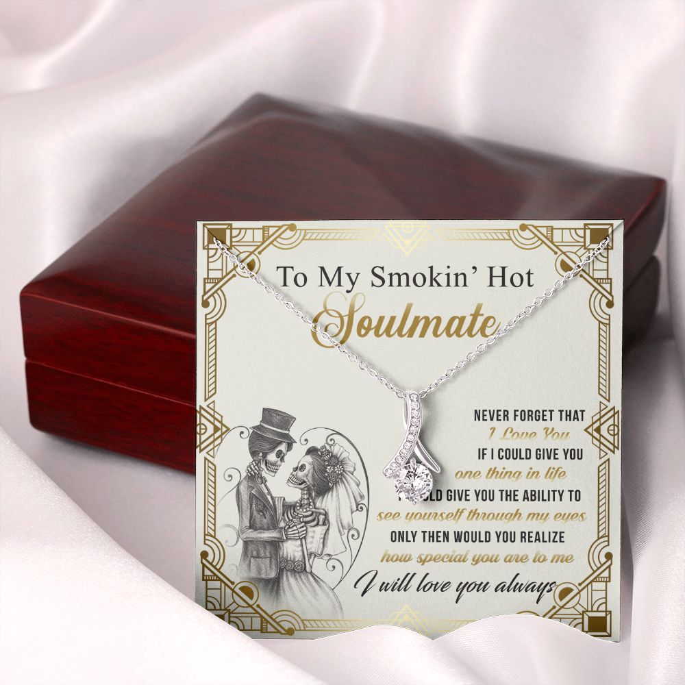 To My Smokin Hot Soulmate Necklace - Wife Gifts From Husband To My Wife Necklace, Gift for Her Romantic, Girlfriend Gifts Necklace for Wife from Men Includes Message Card and Gift Box 9 Alluring Beauty Necklace