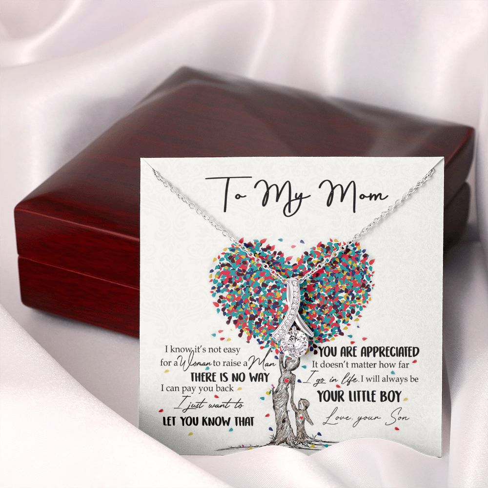 To My Mom Necklace Pendant Gift From Son  And Happy Mother's Day Gift For Mom Birthday, Anniversary You Are Appreciated I Go In Life Your Little Boy Alluring Beauty Necklace
