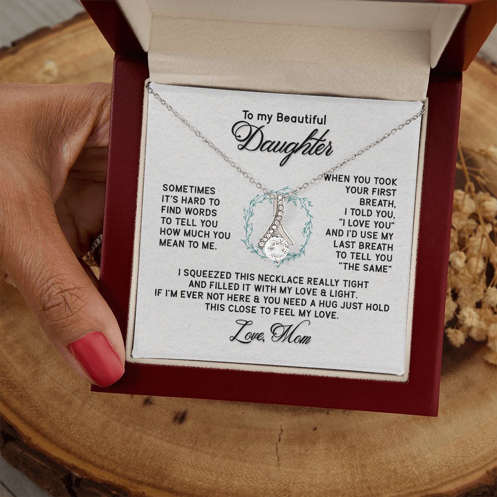 To My Beautiful Daughter Necklace from Mom, Mother to Daughter Gift, Gift for Daughter, Necklace for Daughter, Gift for Daughter from Mom, Daughter Gift from Mother 301 Alluring Beauty Necklace