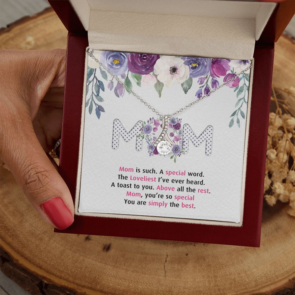To My Mom Necklace Pendant Gift From Daughter Or Son Happy Mother's Day Gift For Mom Birthday, Anniversary Mom Is Such A Special Alluring Beauty Necklace