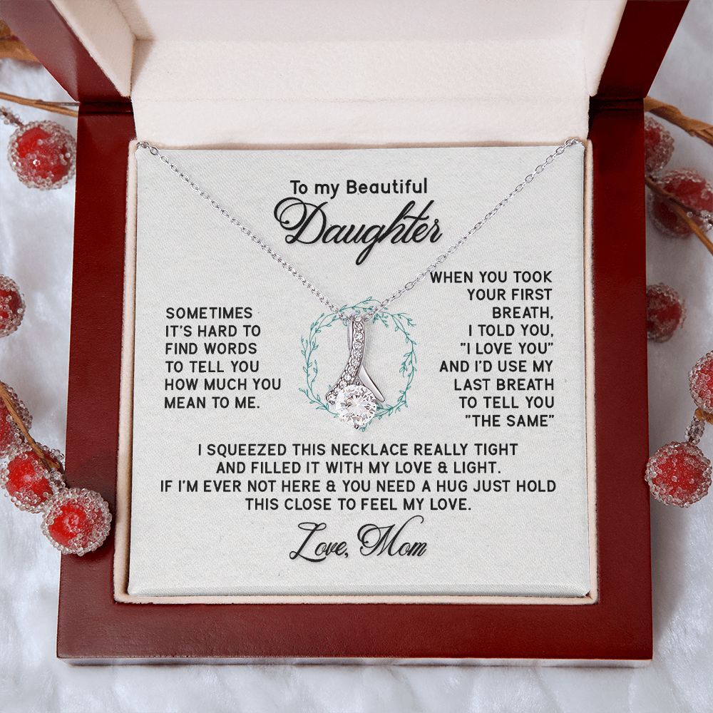 To My Beautiful Daughter Necklace from Mom, Mother to Daughter Gift, Gift for Daughter, Necklace for Daughter, Gift for Daughter from Mom, Daughter Gift from Mother 301 Alluring Beauty Necklace