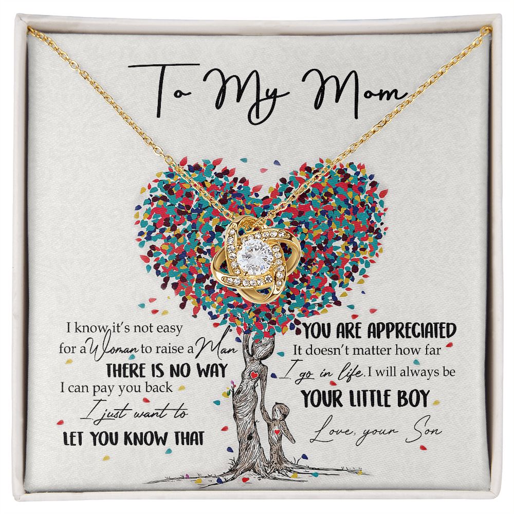 To My Mom Necklace Pendant Gift From Son  And Happy Mother's Day Gift For Mom Birthday, Anniversary You Are Appreciated I Go In Life Your Little Boy Love Knot Necklace for Mom from Son