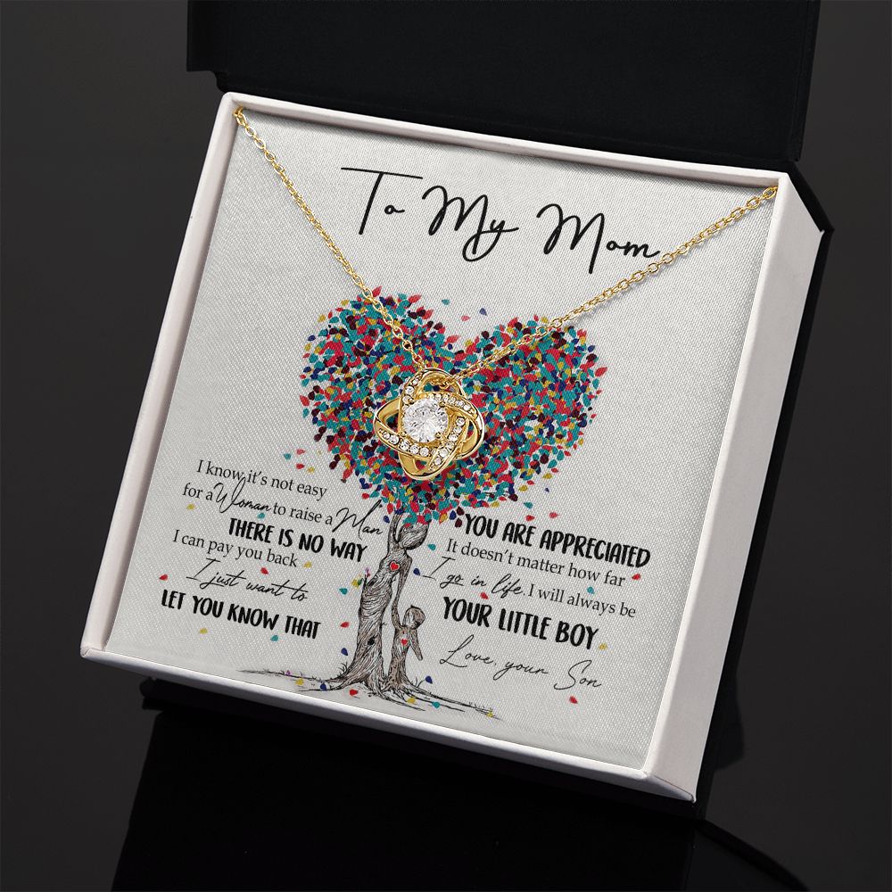 To My Mom Necklace Pendant Gift From Son  And Happy Mother's Day Gift For Mom Birthday, Anniversary You Are Appreciated I Go In Life Your Little Boy Love Knot Necklace for Mom from Son