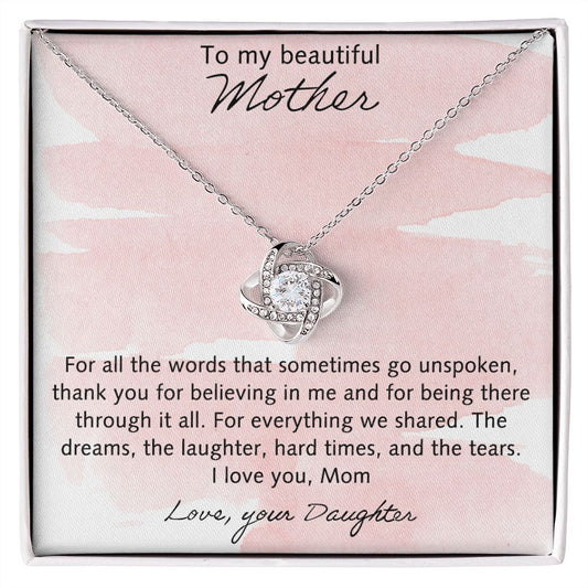 Beautiful Mother Gift Necklace, The Love Knot Necklace Gift For Mom, To My Beautiful Mother Necklace From Daughter, Thank You For Believing Necklace Gift For Mom, Mother Gift Necklace Jewelry To Mom Love Knot Necklace 6323