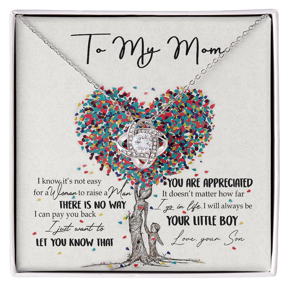 To My Mom Necklace Pendant Gift From Son  And Happy Mother's Day Gift For Mom Birthday, Anniversary You Are Appreciated I Go In Life Your Little Boy Love Knot Necklace for Mom from Son