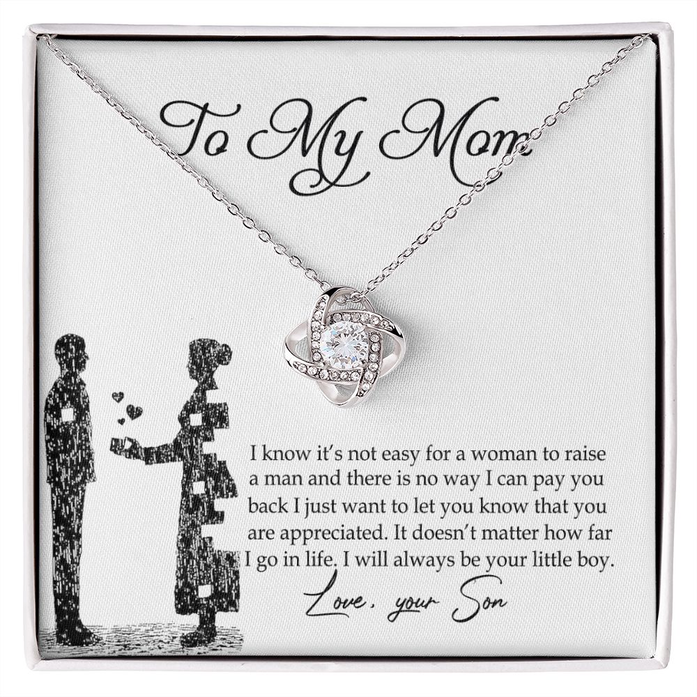 To My Mom Love Knot Necklace Pendant Gift From Son And Happy Mother's Day Necklace Gift For Mom Birthday Anniversary I Know It's Not Easy For A Woman To Raise A Man Mother And Daughter Gift Neckl Love Knot Necklace 6323